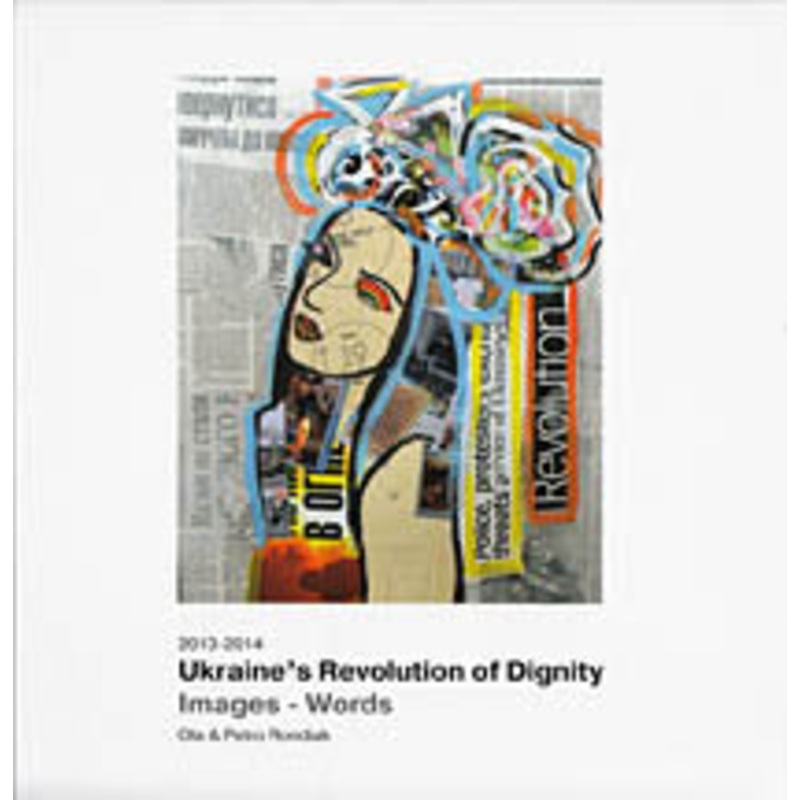Ukraine’s Revolution of Dignity