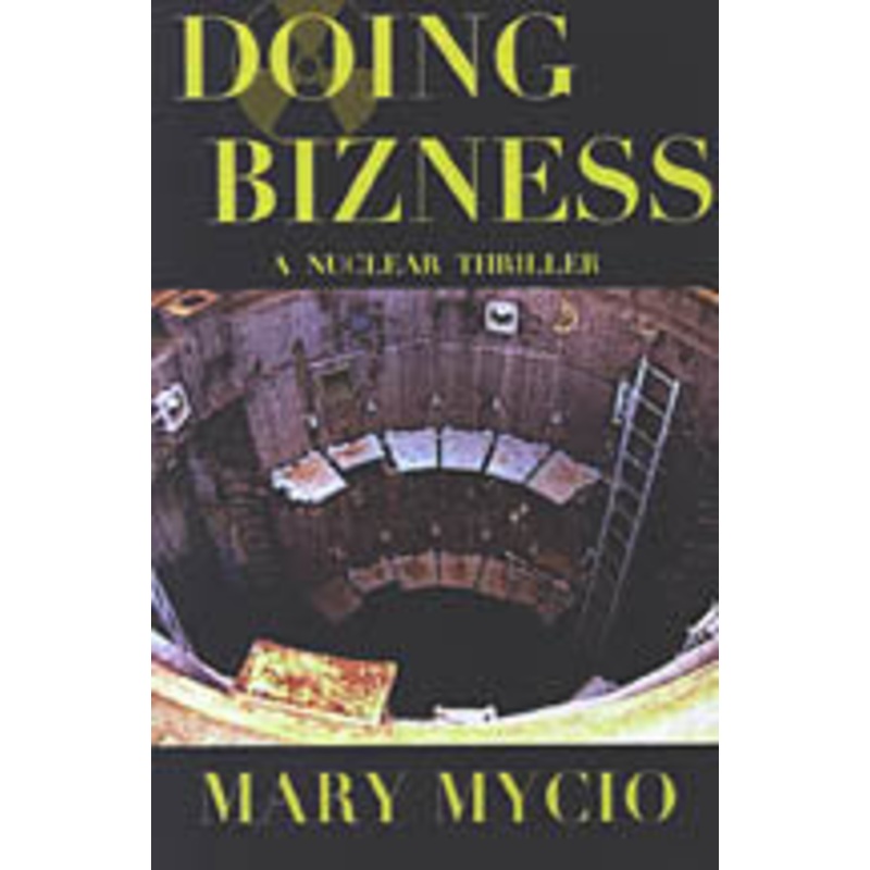 Doing Bizness –  A Nuclear Thriller