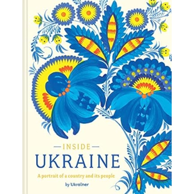 Inside Ukraine: A Portrait of a Country and Its People