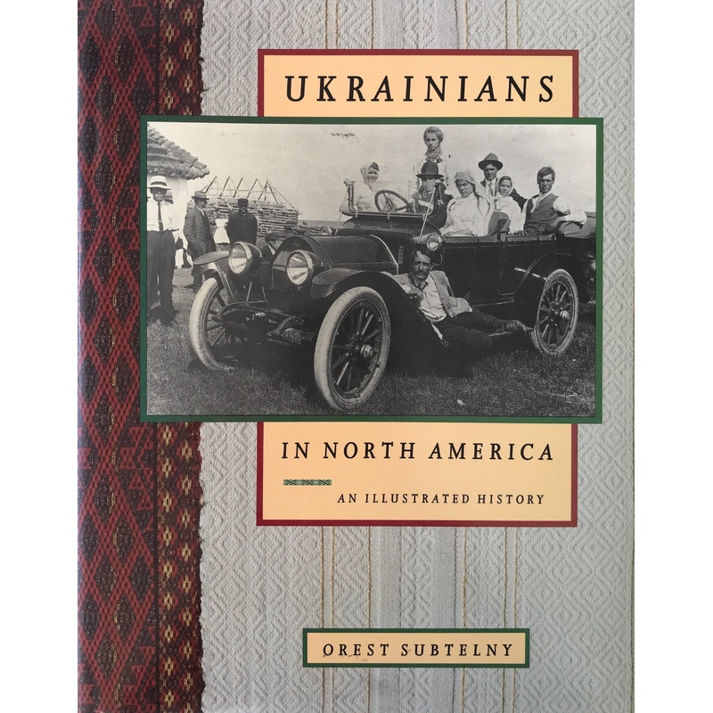 Ukrainians in North America (an illustrated history)