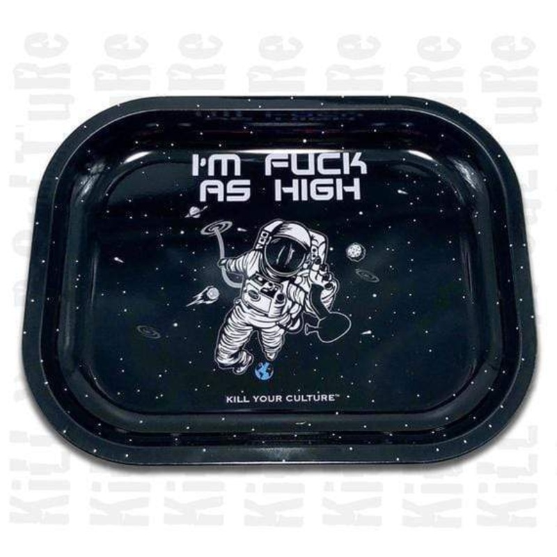Weed Cannabis Rolling Tray-Kill Your Culture- I’m fuck as high