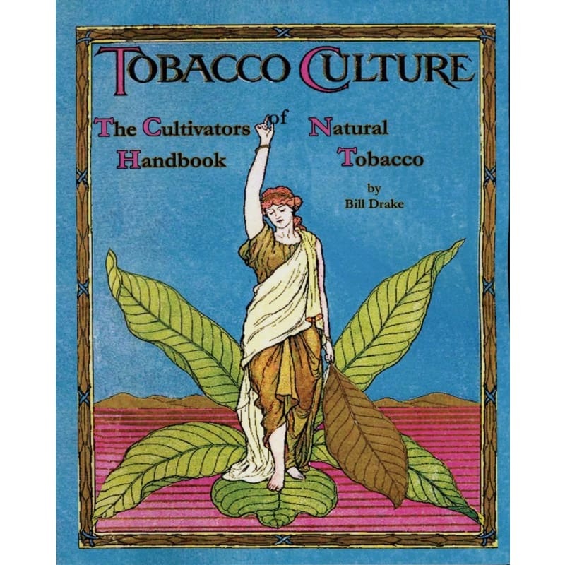 TOBACCO CULTURE, THE CULTIVATORS HANDBOOK