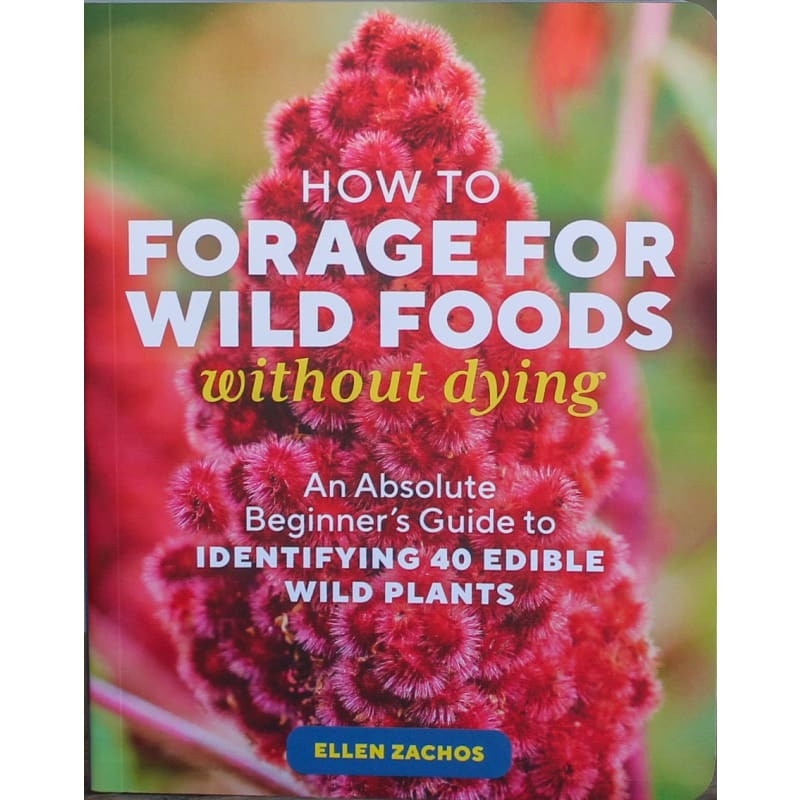 How to Forage for Wild Foods without Dying
